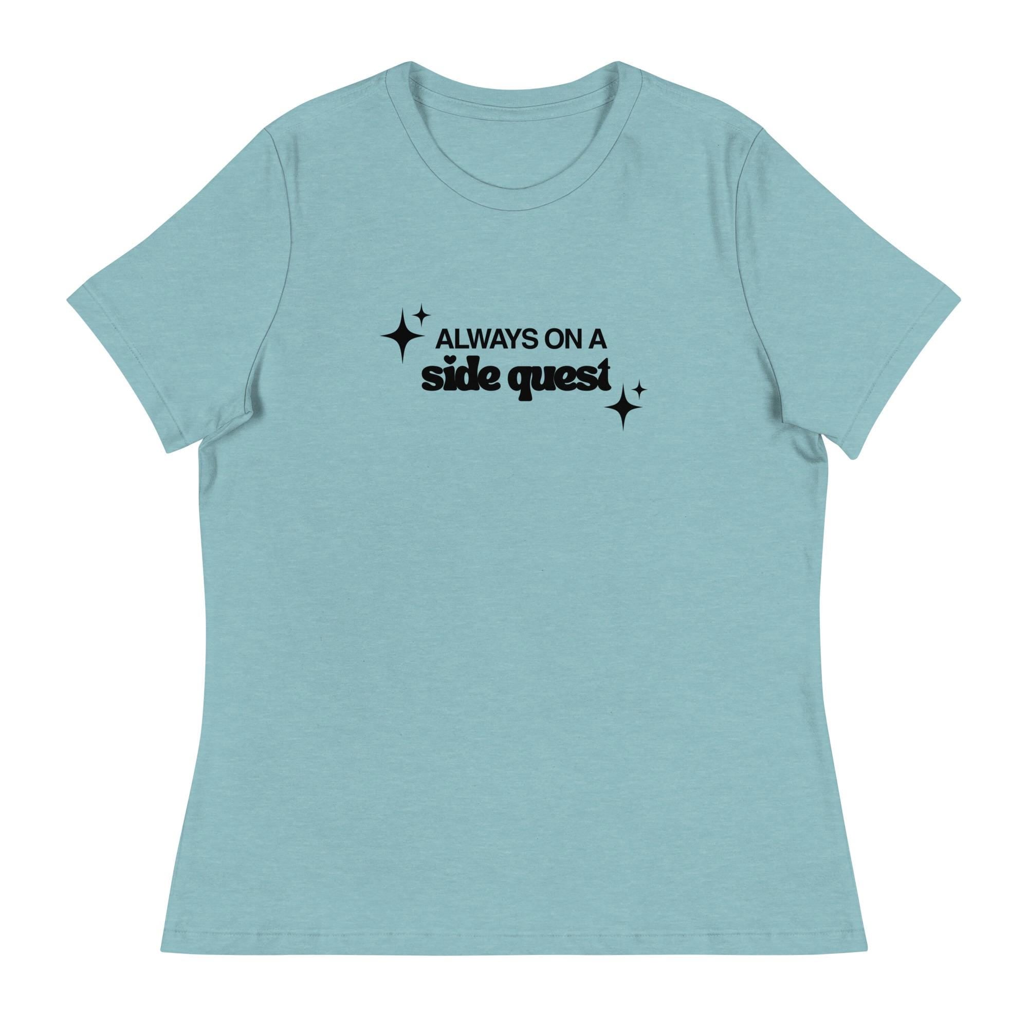 Always on a Side Quest Women's Relaxed Tee